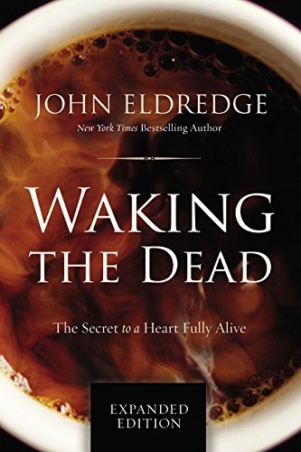 Cover of Waking the Dead by John Eldredge