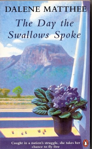 Cover of The day the swallows spoke by Dalene Matthee