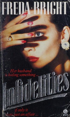 Cover of Infidelities. by Freda Bright