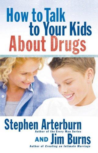 Cover of How to Talk to Your Kids About Drugs by Stephen Arterburn