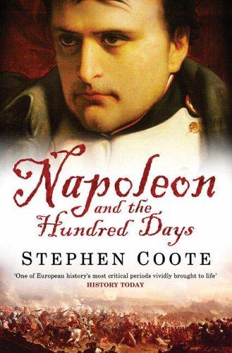 Cover of Napoleon and the Hundred Days by Stephen Coote