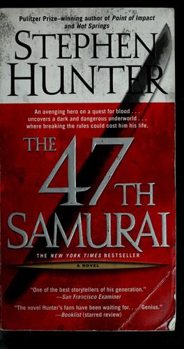 Cover of The 47th samurai by Stephen Hunter