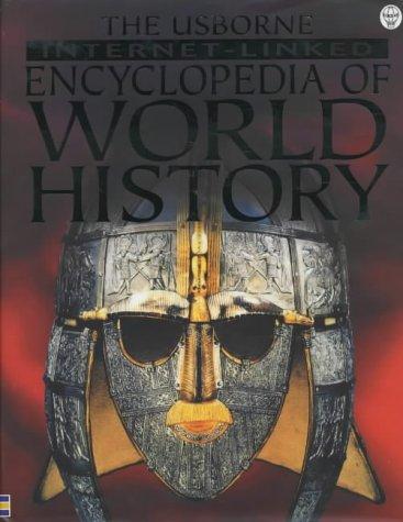 Cover of The Usborne Internet-Linked Encyclopedia Of World History by Jane Bingham