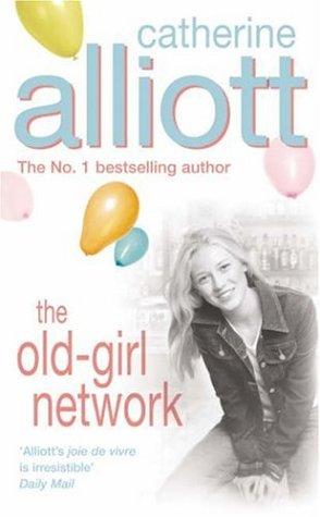 Cover of The Old-girl Network by Catherine Alliott