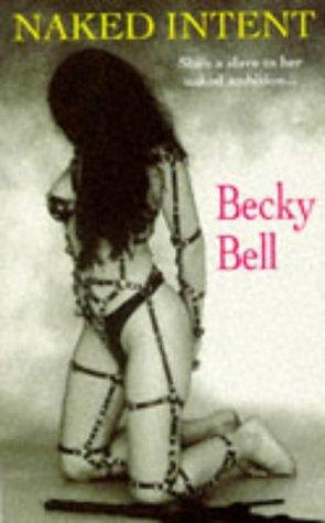 Cover of Naked Intent by B. Bell