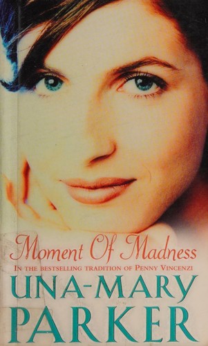 Cover of Moment of madness by Una-Mary Parker