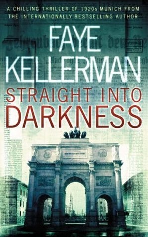 Cover of Straight into darkness by Faye Kellerman