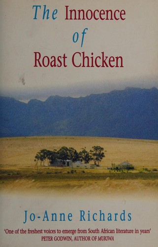 Cover of The innocence of roast chicken by Jo-Anne Richards