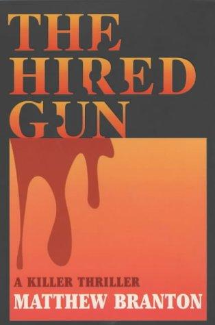 Cover of THE HIRED GUN. by Matthew. Branton