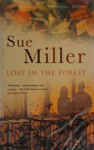 Cover of Lost in the Forest by Sue Miller