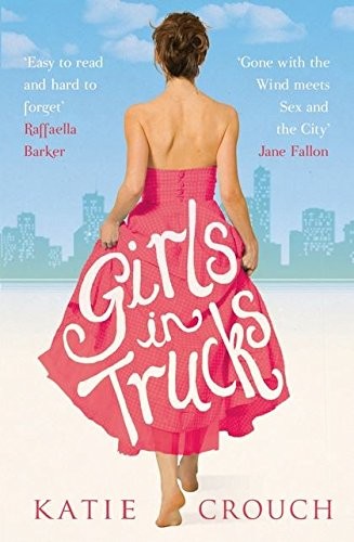 Cover of Girls in Trucks by Katie Crouch