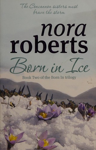 Cover of Born in ice by Nora Roberts