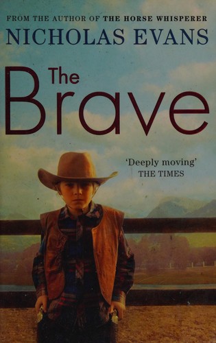 Cover of The brave by Nicholas Evans