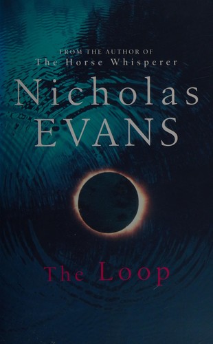 Cover of The Loop by Nicholas Evans