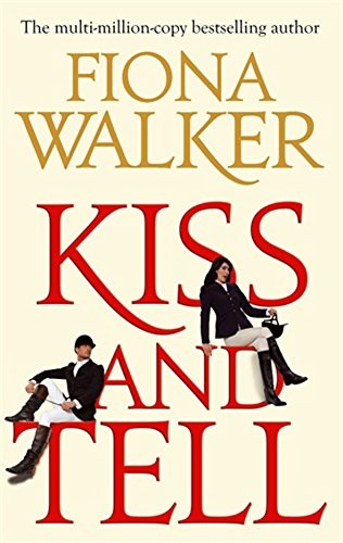 Cover of Kiss and Tell by Fiona Walker