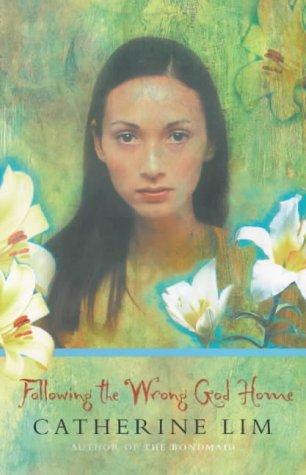 Cover of Following the wrong god home by Catherine Lim