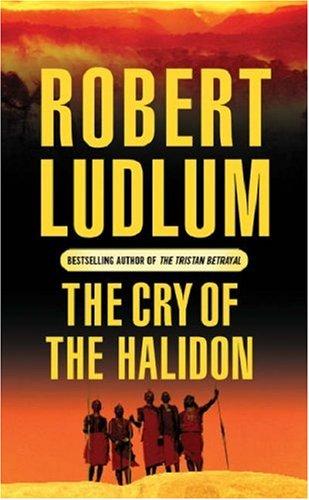 Cover of The Cry of the Halidon by Robert Ludlum