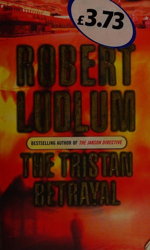 Cover of The Tristan betrayal by Robert Ludlum