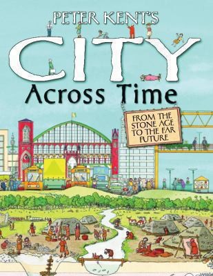 Cover of Peter Kent's City Across Time by Peter Kent