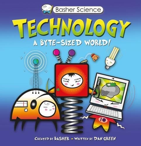 Cover of Basher Science: Technology by Basher Dan Green