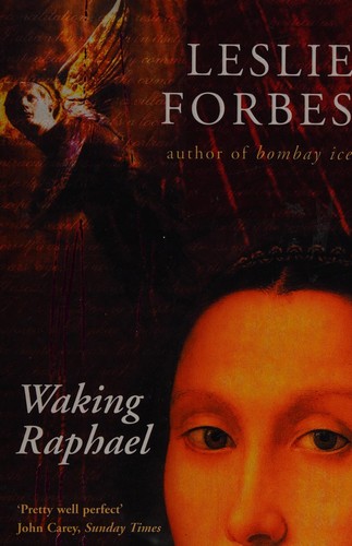 Cover of Waking Raphael by Leslie Forbes