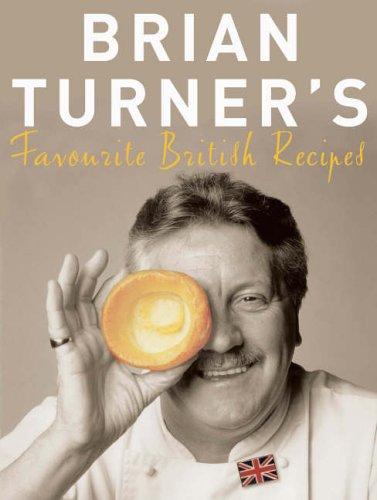Cover of Brian Turner's Favourite British Recipes by Brian Turner