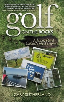 Cover of Golf on the Rocks by Gary Sutherland