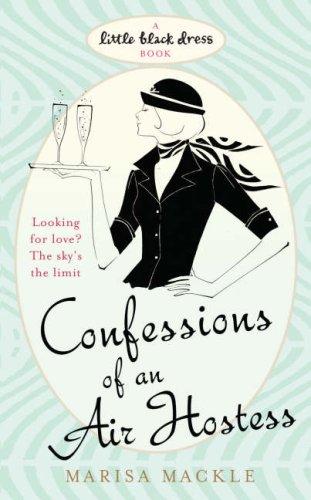 Cover of Confessions of an Air Hostess (Little Black Dress) by Marisa Mackle