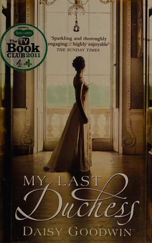 Cover of My last duchess by Daisy Goodwin
