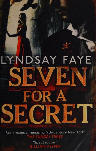 Cover of Seven for a secret by Lyndsay Faye, Lyndsay Faye