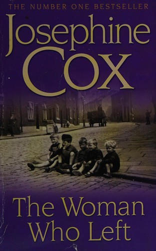 Cover of The woman who left by Josephine Cox