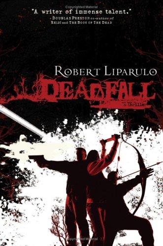 Cover of Deadfall by Robert Liparulo