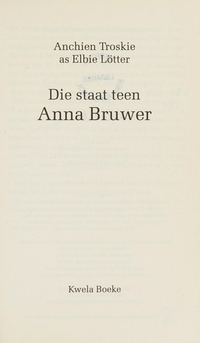 Cover of Die staat teen Anna Bruwer by Anchien Troskie