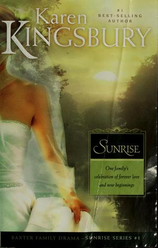 Cover of Sunrise by Karen Kingsbury