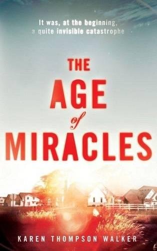 Cover of The Age of Miracles by Karen Thompson Walker