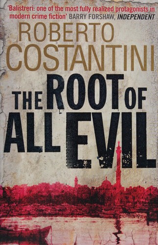 Cover of The root of all evil by Roberto Costantini