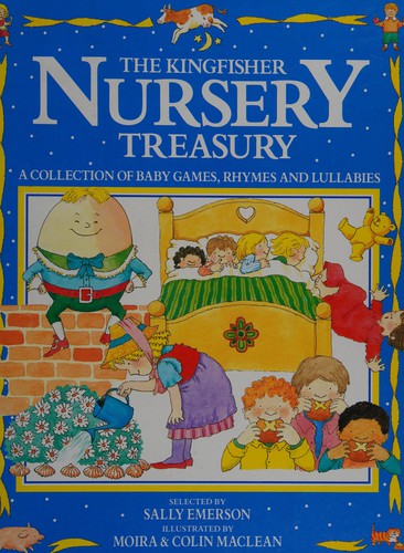 Cover of The Kingfisher nursery treasury by Sally Emerson, Colin Maclean, Moira Maclean