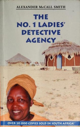Cover of The No. 1 Ladies' Detective Agency by Alexander McCall Smith