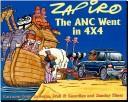 Cover of The ANC went in 4X4 by Zapiro.