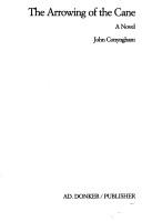 Cover of The arrowing of the cane by John Conyngham