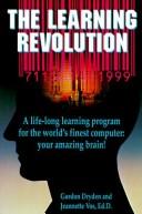 Cover of The Learning Revolution by Gordon Dryden, Jeannette Vos