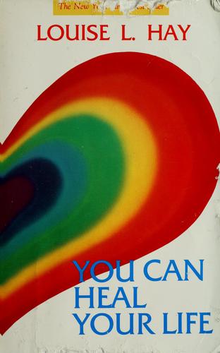 Cover of You can heal your life by Louise L. Hay