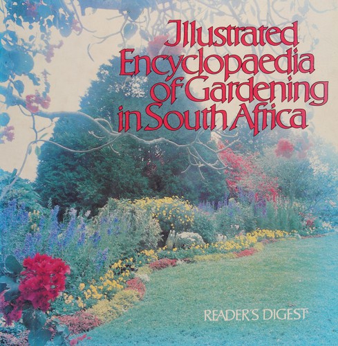 Cover of Illustrated encyclopaedia of gardening in South Africa by Herbert Nash, Derek King, George R. Maclay