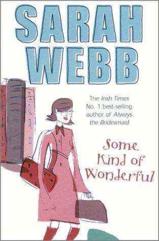 Cover of Some Kind of Wonderful by Sarah Webb