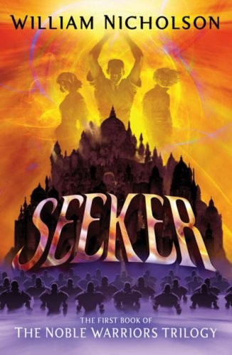 Cover of Seeker the Noble Warriors by William NICHOLSON