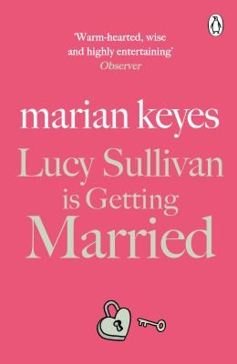 Cover of Lucy Sullivan Is Getting Married by Marian Keyes