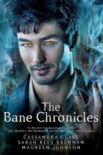 Cover of The Bane Chronicles by Cassandra Clare, Sarah Rees Brennan, Maureen Johnson
