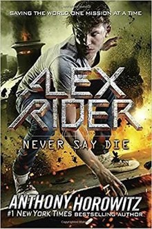 Cover of Never Say Die by Anthony Horowitz