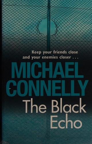 Cover of The black echo by Michael Connelly
