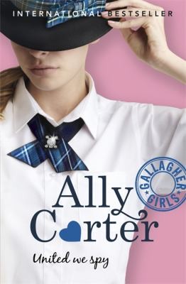 Cover of United We Spy
            
                Gallagher Girls by Ally Carter